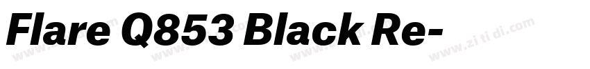 Flare Q853 Black Re字体转换 Flare Q853 Black Re字体转换